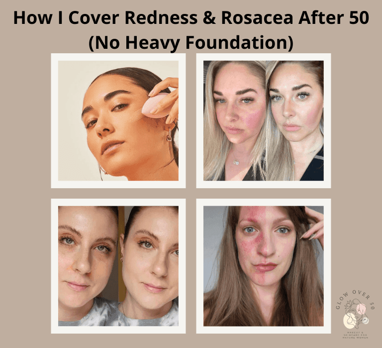 How I Cover Redness & Rosacea After 50 (Without Looking Cakey)